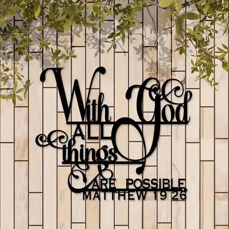 Biblical Quote Metal Wall Art - Inspirational 'with God, Anything Is Possible' - Balcony, Decorative Sculpture by Matthew 19:26 (Copy)