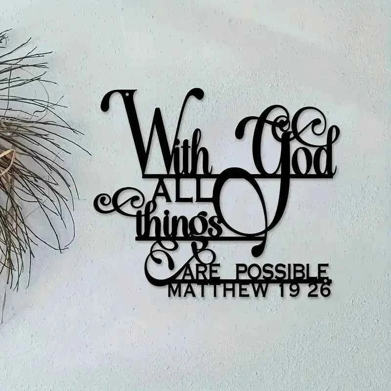 Biblical Quote Metal Wall Art - Inspirational 'with God, Anything Is Possible' - Balcony, Decorative Sculpture by Matthew 19:26 (Copy)